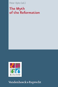 The Myth of the Reformation -  - E-Book