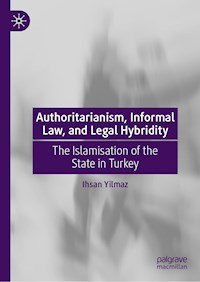 Authoritarianism, Informal Law, and Legal Hybridity - Ihsan Yilmaz - E-Book