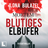 Blutiges Elbufer - Mortem, Band 2 (ungekürzt) - Ilona Bulazel - Hörbuch