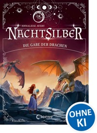 Nachtsilber (Band 2) - Die Gabe der Drachen - Annaliese Avery - E-Book