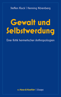 Gewalt und Selbstwerdung - Steffen Kluck, Henning Nörenberg - E-Book