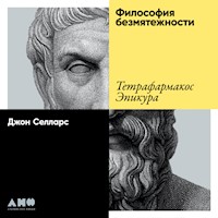 Философия безмятежности: Тетрафармакос Эпикура - Джон Селларс - Hörbuch