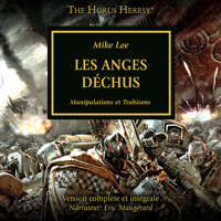 The Horus Heresy 11: Les Anges Déchus - Mike Lee - Hörbuch