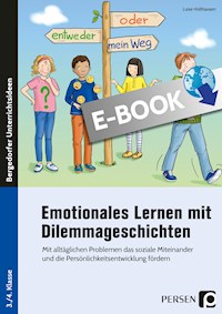 Emotionales Lernen mit Dilemmageschichten - Luise Holthausen - E-Book