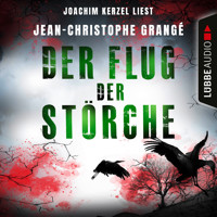 Der Flug der Störche - Jean-Christophe Grangé - Hörbuch