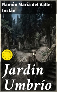 Jardín Umbrío - Ramón María Del Valle-inclán - E-Book