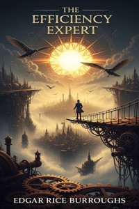 The Efficiency Expert - Edgar Rice Burroughs - E-Book