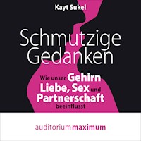 Schmutzige Gedanken (Ungekürzt) - Kayt Sukel - Hörbuch