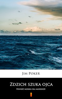 Zdzich szuka ojca - Jim Poker - E-Book