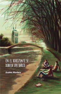En el horizonte se dibuja un barco - Andrés Montero - E-Book