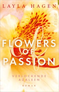 Flowers of Passion – Verlockende Azaleen - Layla Hagen - E-Book