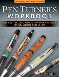 Pen Turner's Workbook, 4th Edition Revised and Expanded - Barry Gross - E-Book