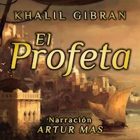 El Profeta - Khalil Gibran - Hörbuch