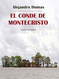 El conde de Montecristo - Alejandro Dumas - E-Book