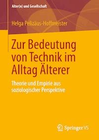 Zur Bedeutung von Technik im Alltag Älterer - Helga Pelizäus-Hoffmeister - E-Book