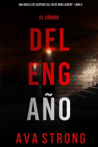 El código del engaño (Una novela de suspense del FBI de Remi Laurent - Libro 5) - Ava Strong - E-Book