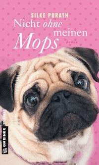 Nicht ohne meinen Mops - Silke Porath - E-Book