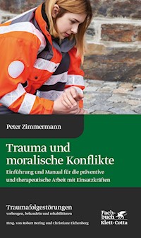 Trauma und moralische Konflikte (Traumafolgestörungen, Bd. 1) - Peter Zimmermann - E-Book