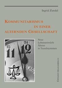 Kommunitarismus in einer alternden Gesellschaft - Ingrid Zundel - E-Book