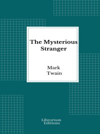 The Mysterious Stranger - Mark Twain - E-Book
