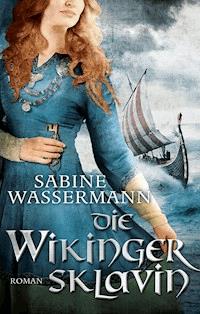 Die Wikingersklavin - Sabine Wassermann - E-Book