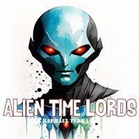 Alien Time Lords - Raphael Terra - Hörbuch