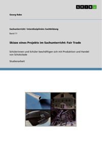 Skizze eines Projekts im Sachunterricht: Fair Trade - Georg Rabe - E-Book