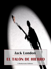 El Talón de Hierro - Jack  London - E-Book
