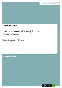 Das Paradoxon des subjektiven Wohlbefinden - Thomas  Thein - E-Book