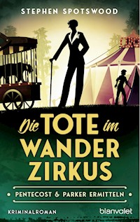Die Tote im Wanderzirkus - Stephen Spotswood - E-Book