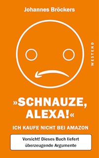 Schnauze, Alexa! - Johannes Bröckers - E-Book