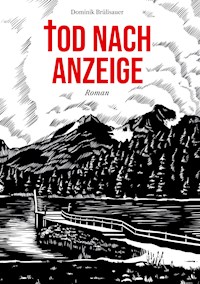 Tod nach Anzeige - Dominik Brülisauer - E-Book