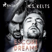 Escort Dreams - Dreams-Reihe 1 (Ungekürzt) - M.S. Kelts - Hörbuch