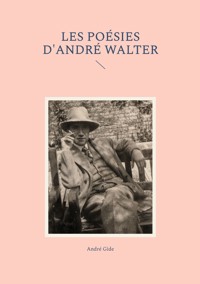 Les poésies d'André Walter - André Gide - E-Book