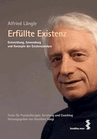 Erfüllte Existenz - Alfried Längle - E-Book