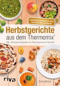 Herbstgerichte aus dem Thermomix® - Doris Muliar - E-Book