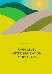 Farm-Level Microsimulation Modelling - Cathal O'Donoghue - E-Book
