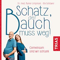 Schatz, der Bauch muss weg - Dr. med. Rainer Limpinsel - Hörbuch