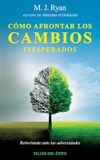 Cómo afrontar los cambios inesperados - M.J. Ryan - E-Book