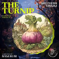 The Turnip (Story Time, Episode 41) - Brothers Grimm - Hörbuch