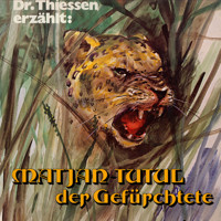 Matjan Tutul, der Gefürchtete - Dr. John Thiessen - Hörbuch