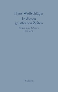 In diesen geistfernen Zeiten - Hans Wollschläger - E-Book