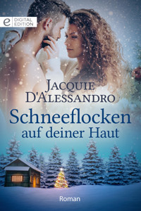 Schneeflocken auf deiner Haut - Jacquie D’Alessandro - E-Book