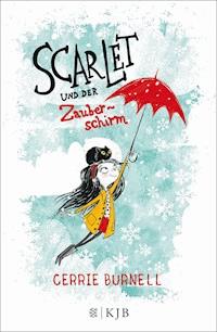 Scarlet und der Zauberschirm - Cerrie Burnell - E-Book