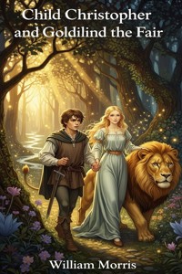 Child Christopher and Goldilind the Fair - William Morris - E-Book