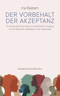Der Vorbehalt der Akzeptanz - Ina Bastam - E-Book