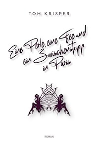 Eine Perle, eine Fee und ein Zwischenstopp in Paris - Tom Krisper - E-Book