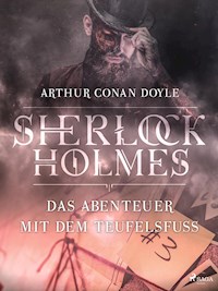Das Abenteuer mit dem Teufelsfuß - Sir Arthur Conan Doyle - E-Book