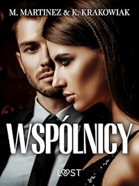 Wspólnicy – opowiadanie erotyczne - M. Martinez - E-Book