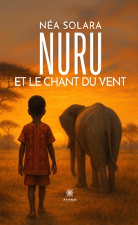 Nuru et le chant du vent - Néa Solara - E-Book